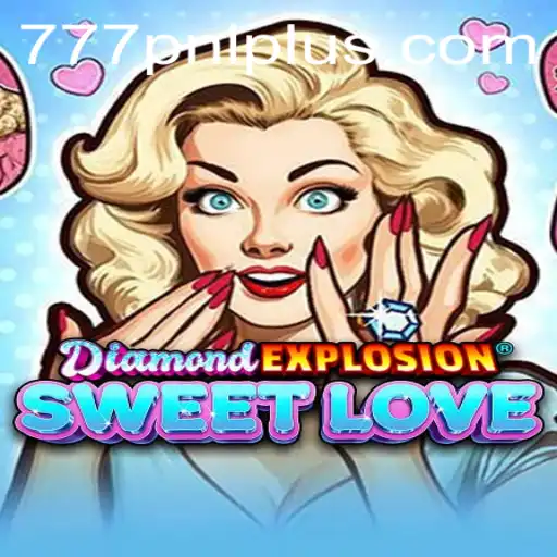 DiamondExplosionSweetLove: The Latest Gaming Sensation